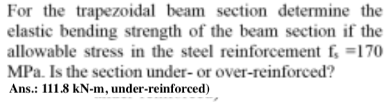 For The Trapezoidal Beam Section Determine The Elastic Bending Strength Of The Beam Section If The Allowable Stress In T 1
