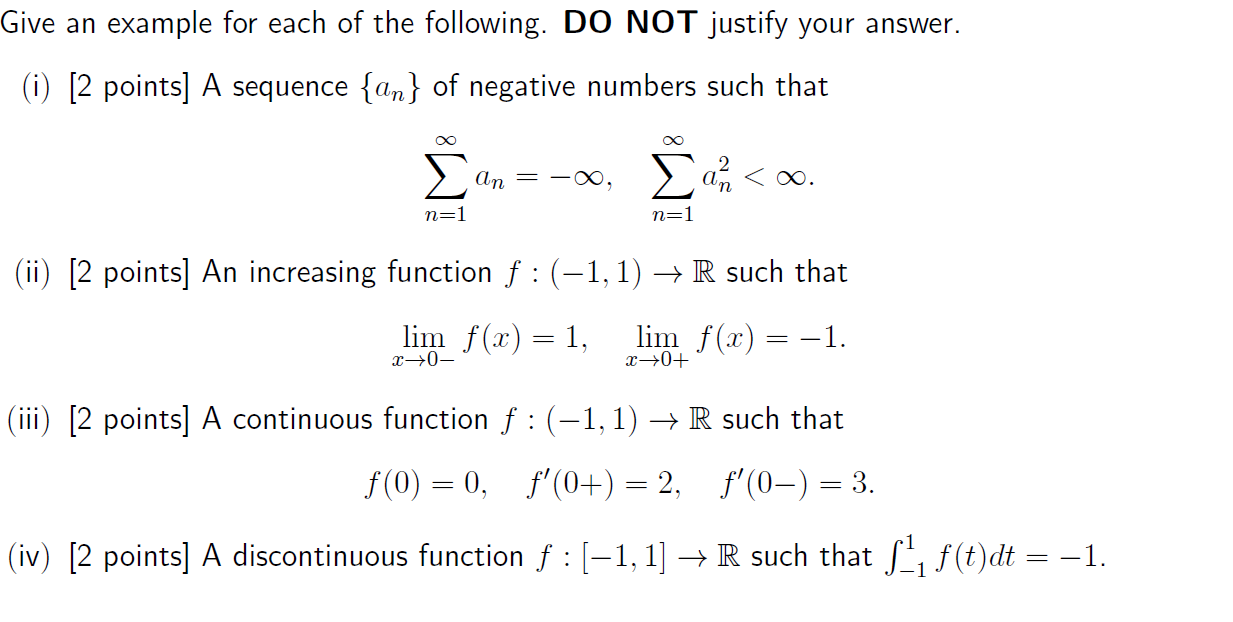 Give An Example For Each Of The Following Do Not Justify Your Answer I 2 Points A Sequence An Of Negative Number 1