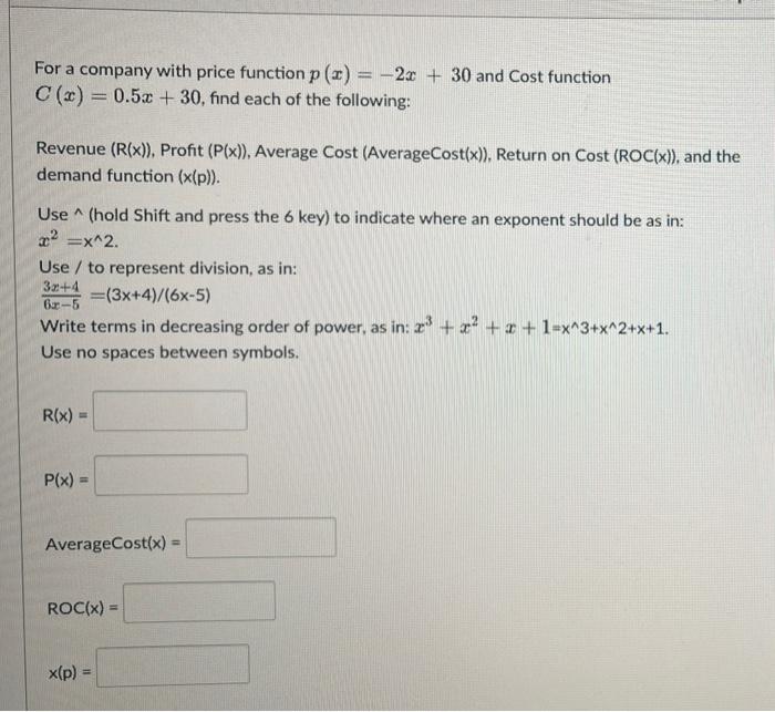 For A Company With Price Function P X 2x 30 And Cost Function C X 0 5x 30 Find Each Of The Following Revenu 1