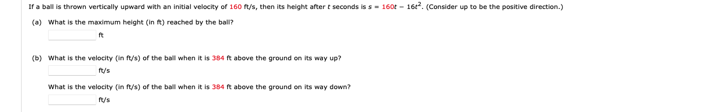 If A Ball Is Thrown Vertically Upward With An Initial Velocity Of 160 Ft S Then Its Height After T Seconds Is S 160t 1