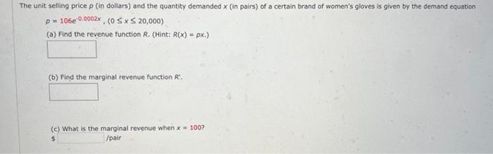 The Unit Selling Price P In Dollars And The Quantity Demanded X In Pairs Of A Certain Brand Of Women S Gloves Is Giv 1