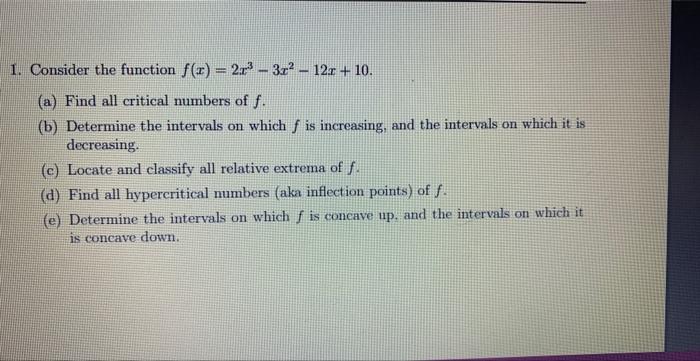 1 Consider The Function F X 2r 3x 12r 10 A Find All Critical Numbers Of F B Determine The Intervals O 1
