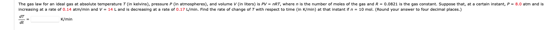 The Gas Law For An Ideal Gas At Absolute Temperature T In Kelvins Pressure P In Atmospheres And Volume V In Liter 1
