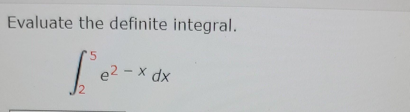 Evaluate The Definite Integral 5 0 X Dx 1