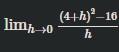 The Limit Lim H 0 4 H 2 16 H Represents F A For Some Function F And Some Number A Find F X And A 1