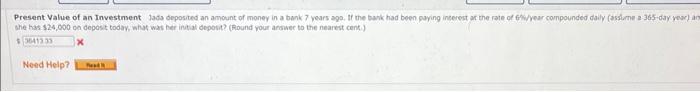 Present Value Of An Investment Jada Deposited An Amount Of Money In A Bank 7 Years Ago If The Bank Had Been Paying Inte 1