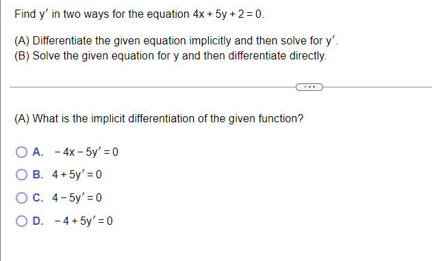 Find Y In Two Ways For The Equation 4x 5y 2 0 A Differentiate The Given Equation Implicitly And Then Solve For 1