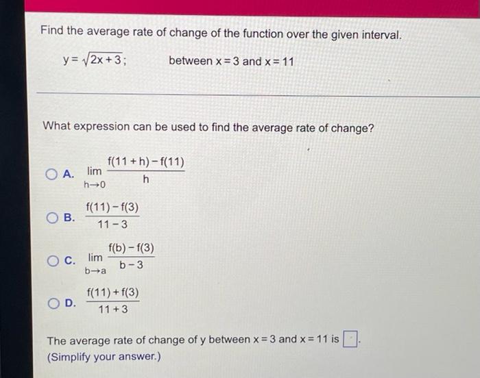 Find The Average Rate Of Change Of The Function Over The Given Interval Y 2x 3 Between X 3 And X 11 What Express 1