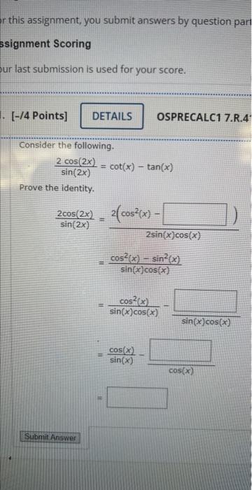 Or This Assignment You Submit Answers By Question Part Ssignment Scoring Our Last Submission Is Used For Your Score 1