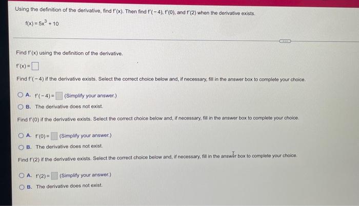 Using The Definition Of The Derivative Find F X Then Find F 4 F 0 And F 2 When The Derivative Exists F X 1