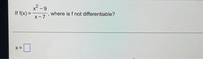 If F X X 9 X 7 Where Is F Not Differentiable 1