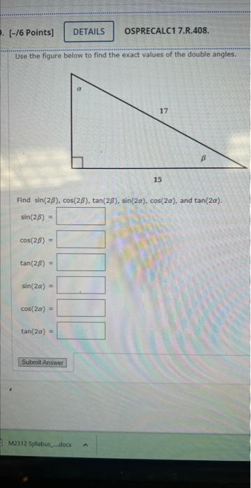 6 Points Use The Figure Below To Find The Exact Values Of The Double Angles Cos 26 Tan 2 5 Sin 2a Cos 2 1