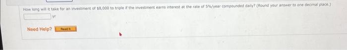 How Long Will It Take For An Investment Of 8 000 To Triple If The Investment Earns Interest At The Rate Of 5 Year Comp 1