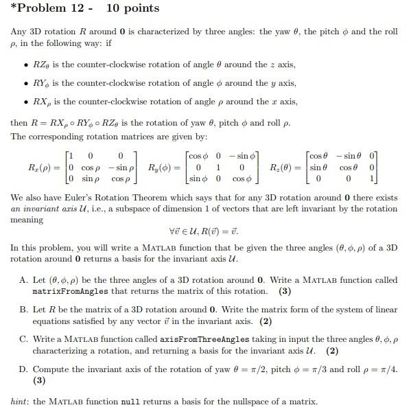 Problem 12 10 Points Any 3d Rotation R Around 0 Is Characterized By Three Angles The Yaw 0 The Pitch And The Roll P 1