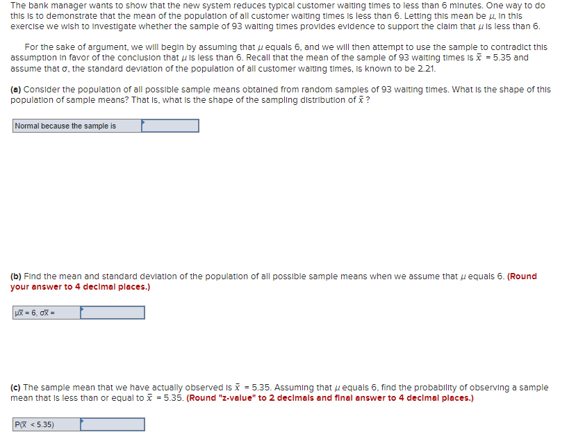 The Bank Manager Wants To Show That The New System Reduces Typical Customer Waiting Times To Less Than 6 Minutes One Wa 1