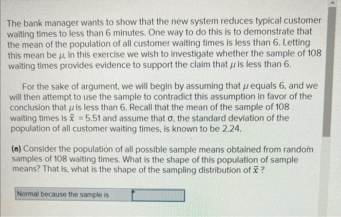 The Bank Manager Wants To Show That The New System Reduces Typical Customer Waiting Times To Less Than 6 Minutes One Wa 1