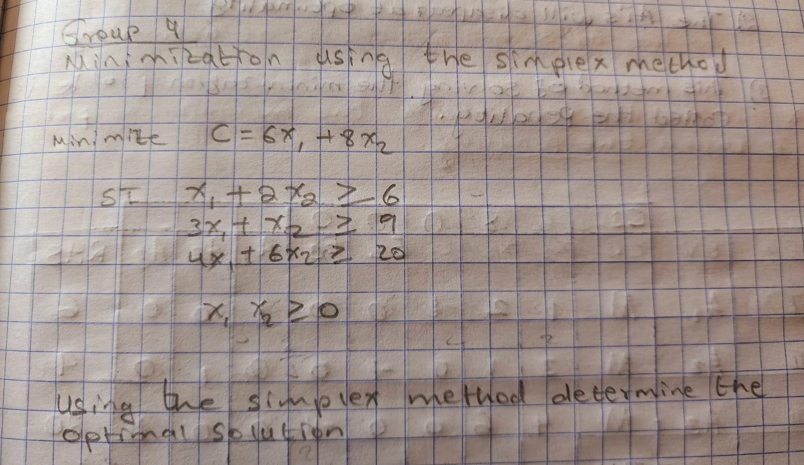 Group 4 Minimization Minimize Se Using C 6x 8x2 X 2x 7 6 3x X 9 4x 6x 20 Xx Zo C He Simplex Method B 1