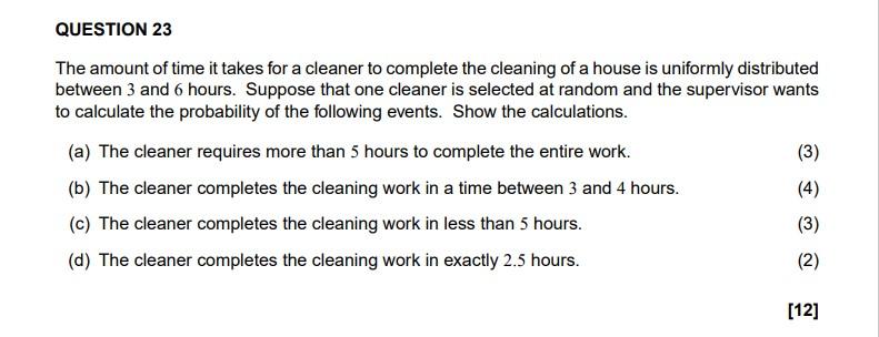 Question 23 The Amount Of Time It Takes For A Cleaner To Complete The Cleaning Of A House Is Uniformly Distributed Betwe 1