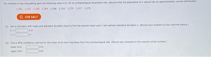 The Method Of Tree Ring Dating Gave The Following Years A D For An Archaeological Excavation Site Assume That The Popu 3