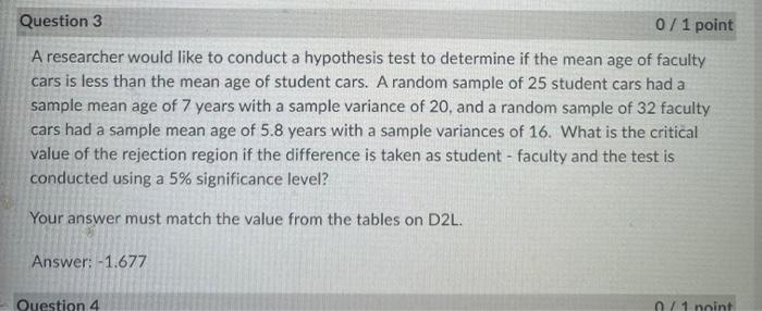 Question 3 0 1 Point A Researcher Would Like To Conduct A Hypothesis Test To Determine If The Mean Age Of Faculty Cars I 1