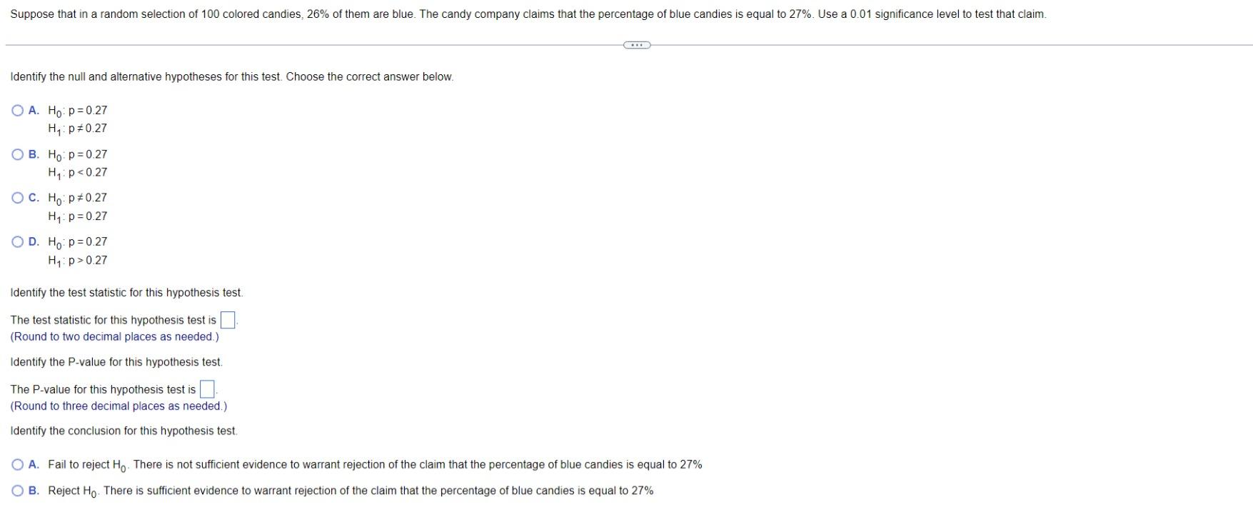 Suppose That In A Random Selection Of 100 Colored Candies 26 Of Them Are Blue The Candy Company Claims That The Perce 1