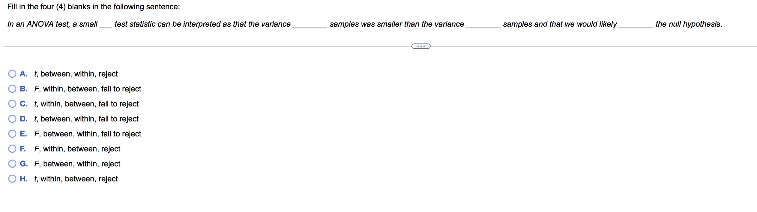 Fill In The Four 4 Blanks In The Following Sentence In An Anova Test A Small Test Statistic Can Be Interpreted As Th 1