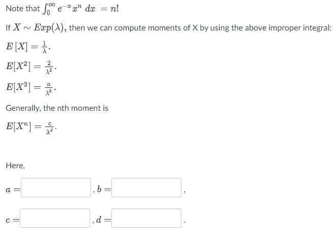 Note That En Dx N If X Exp X Then We Can Compute Moments Of X By Using The Above Improper Integral E X E X 1