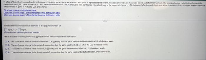 In A Test Of The Effectiveness Of Garlic For Lowering Cholesterol 44 Subjects Were Treated With Garlic In A Processed Ta 1