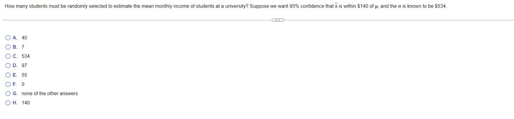 How Many Students Must Be Randomly Selected To Estimate The Mean Monthly Income Of Students At A University Suppose We 1