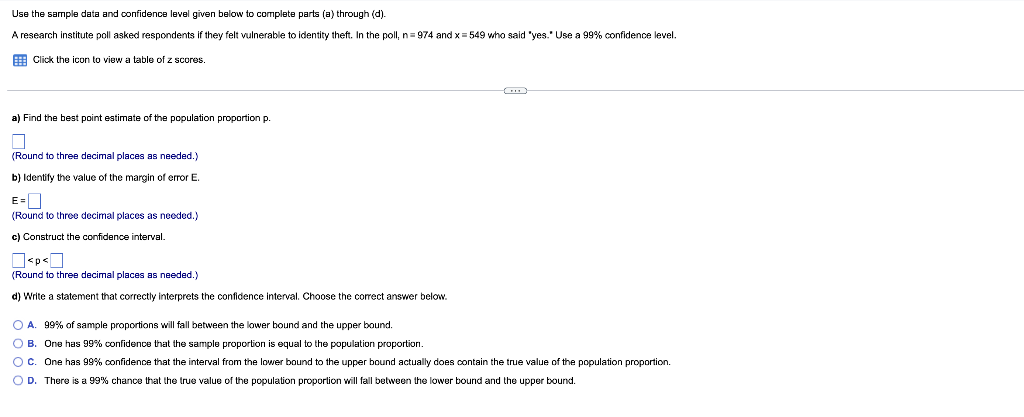 Use The Sample Data And Confidence Level Given Below To Complete Parts A Through D A Research Institute Poll Asked 1