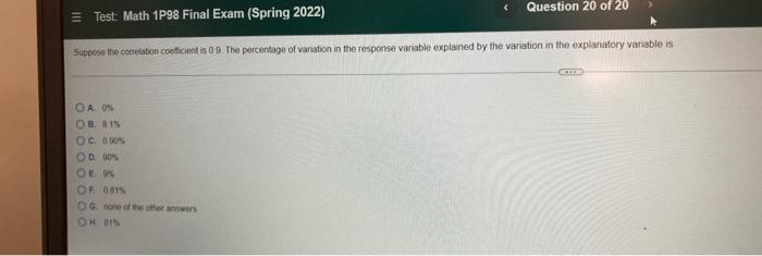 Question 20 Of 20 Test Math 1p98 Final Exam Spring 2022 Suppose The Correlation Coefficient Is 0 9 The Percentage Of 1
