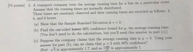15 Points 3 A Transport Company Tests The Average Running Time For A Bus On A Particular Route Assume That The Runni 1
