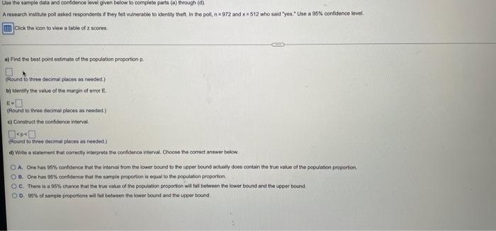 Use The Sample Data In Confidence Level Given Below To Complete Parts A Through D A Research Institute Poll Asked Re 1