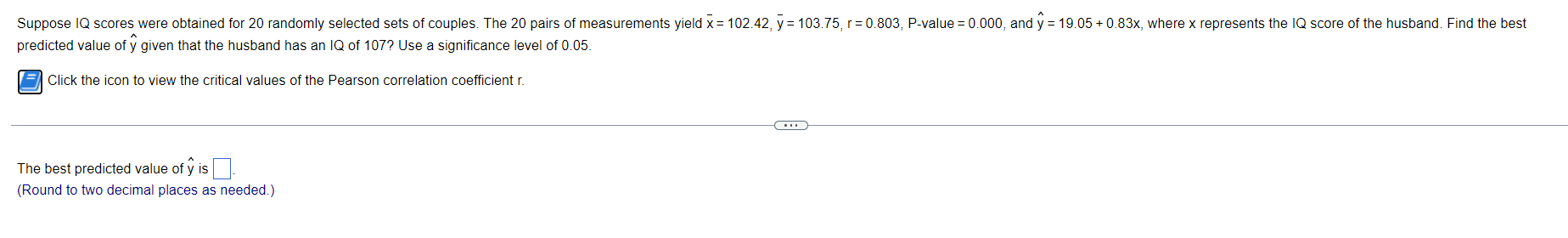 Suppose Iq Scores Were Obtained For 20 Randomly Selected Sets Of Couples The 20 Pairs Of Measurements Yield X 102 42 1