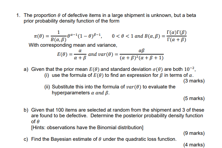 1 The Proportion Of Defective Items In A Large Shipment Is Unknown But A Beta Prior Probability Density Function Of Th 1