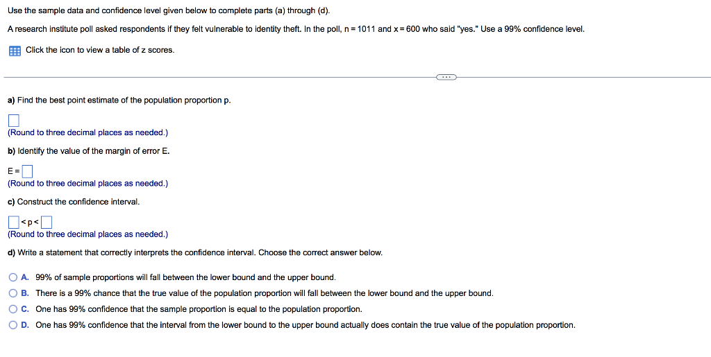 Use The Sample Data And Confidence Level Given Below To Complete Parts A Through D A Research Institute Poll Asked 1