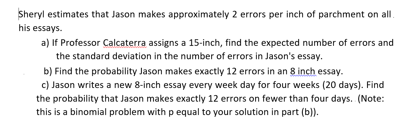 Sheryl Estimates That Jason Makes Approximately 2 Errors Per Inch Of Parchment On All His Essays A If Professor Calca 1