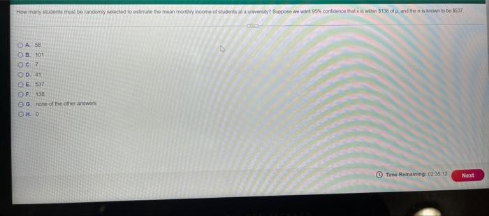 How Many Students Must Be Randomly Selected To Estimate The Mean Monthly Income Of Students At A University Suppose We 1