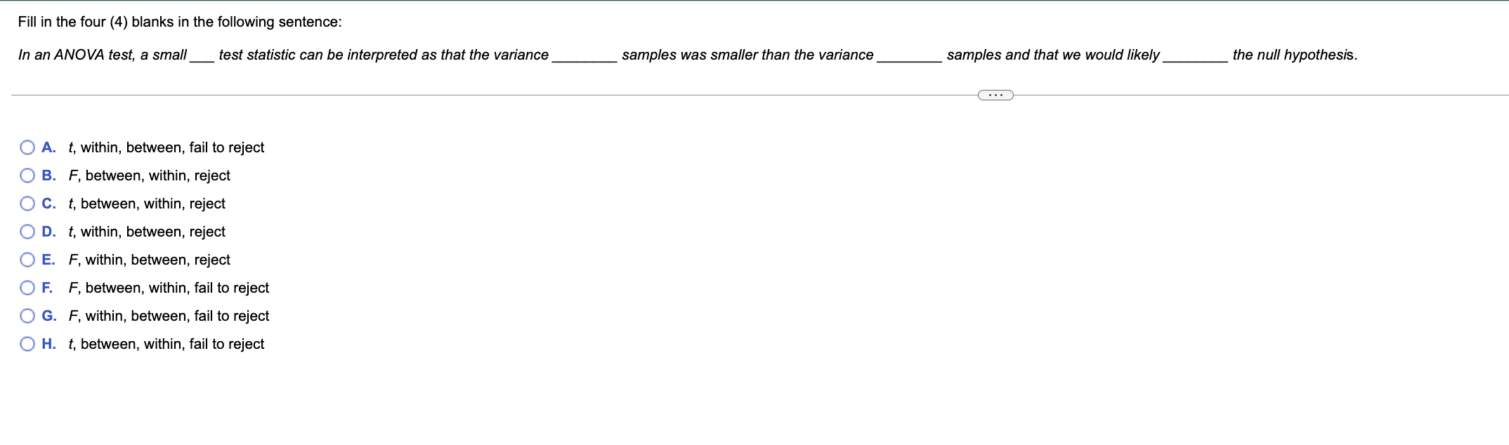 Fill In The Four 4 Blanks In The Following Sentence In An Anova Test A Small Test Statistic Can Be Interpreted As Th 1