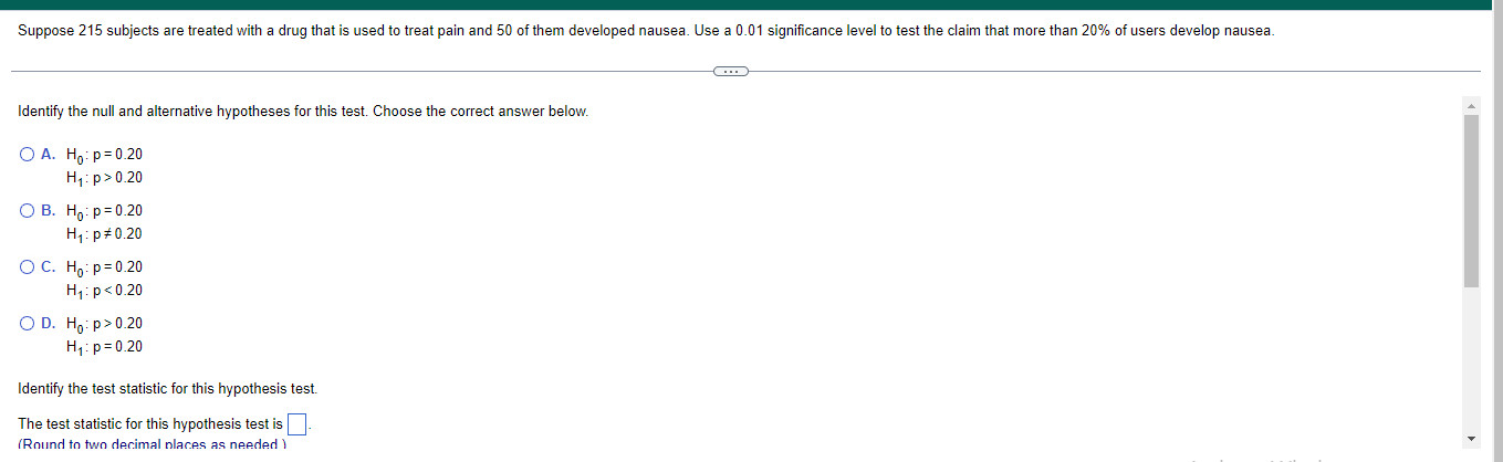 Suppose 215 Subjects Are Treated With A Drug That Is Used To Treat Pain And 50 Of Them Developed Nausea Use A 0 01 Sign 1
