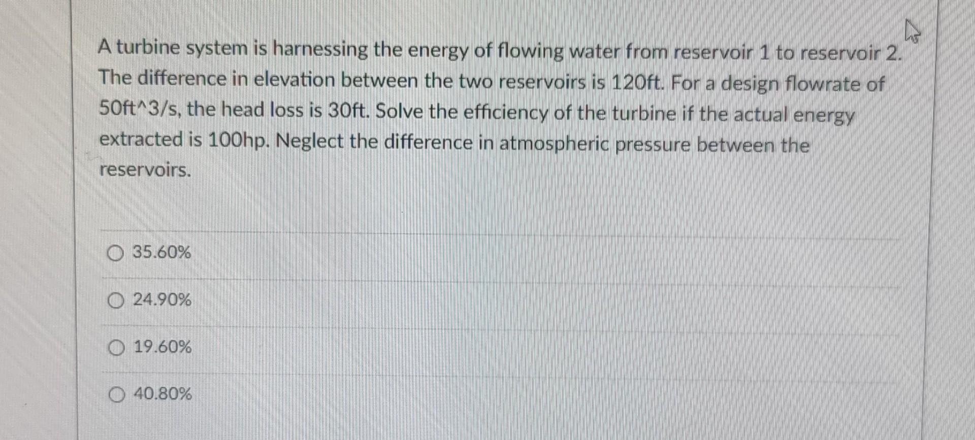 A A Turbine System Is Harnessing The Energy Of Flowing Water From Reservoir 1 To Reservoir 2 The Difference In Elevatio 1