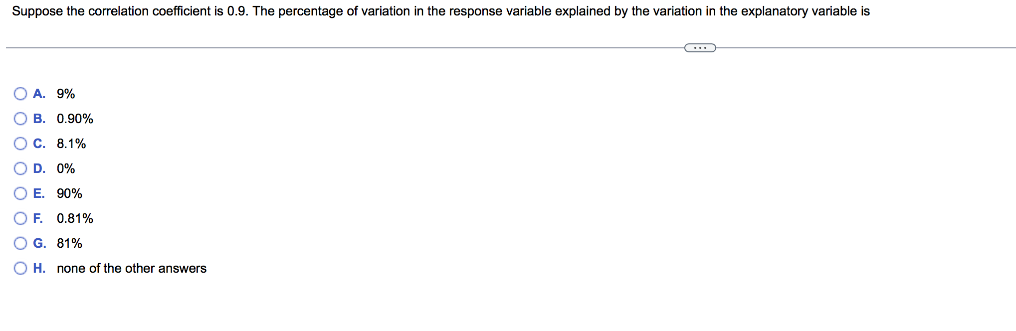 Suppose The Correlation Coefficient Is 0 9 The Percentage Of Variation In The Response Variable Explained By The Variat 1