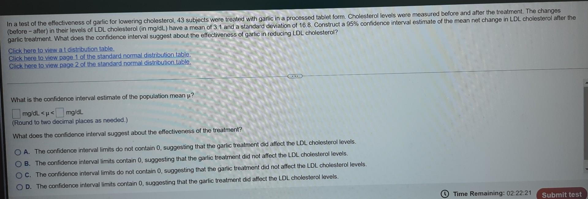 In A Test Of The Effectiveness Of Garlic For Lowering Cholesterol 43 Subjects Were Treated With Garlic In A Processed T 1