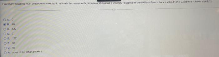 How Many Students Must Be Randomly Selected To Estimate The Mean Monthly Income Of Students At A University Suppose We 1