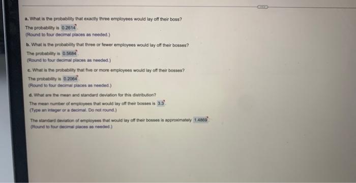 A What Is The Probability That Exactly Three Employees Would Lay Off Their Boss The Probability Is 0 2614 Round To Fo 1