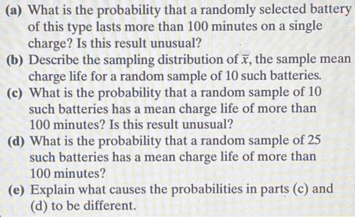 The Charge Life Of A Certain Lithium Ion Battery For Camcorders Is Normally Distributed With Mean 75 Minutes And Standa 2