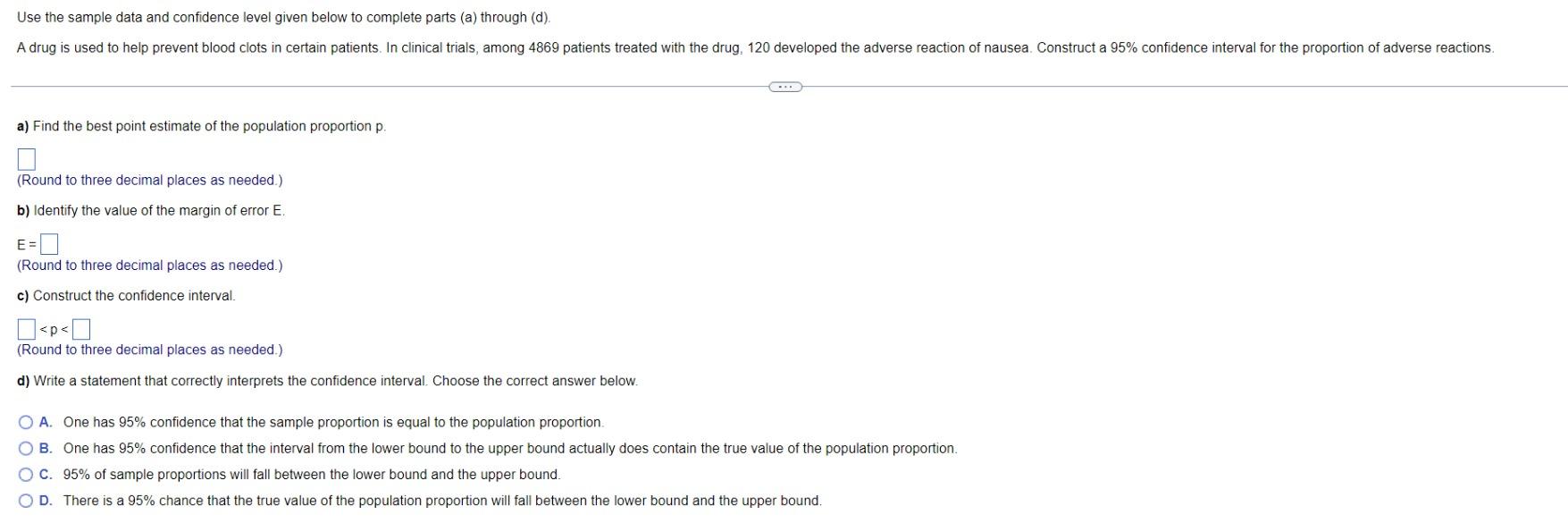 Use The Sample Data And Confidence Level Given Below To Complete Parts A Through D A Drug Is Used To Help Prevent B 1