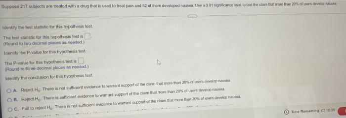 Suppose 217 Subjects Are Treated With A Drug That Is Used To Treat Pain And 52 Of Them Developed Nausea Use A 0 01 Sign 1