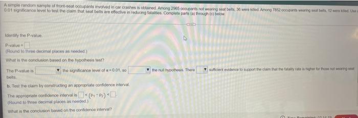A Simple Random Sample Of Front Seat Occupants Involved In Car Crashes Is Obtained Among 2965 Occupants Not Wearing Sea 2