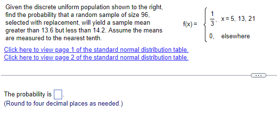 Given The Discrete Uniform Population Shown To The Right Find The Probability That A Random Sample Of Size 96 Selected 1